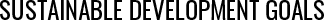 SUSTAINABLE DEVELOPMENT GOALS